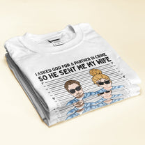 I Asked God For A Partner In Crime  - Personalized Shirt - Funny Gift For Boyfriend & Husband