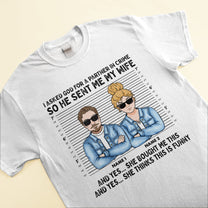I Asked God For A Partner In Crime  - Personalized Shirt - Funny Gift For Boyfriend & Husband