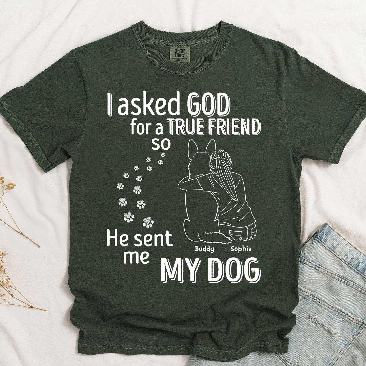 I Asked God For A True Friend - Personalized Comfort Tee