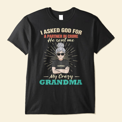 I Asked God For Partner In Crime - Personalized Shirt - Birthday, Back To School Gift For Grandkids, Grandchildren, Grandson, Granddaughter