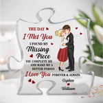 I Found My Missing Piece - Personalized Puzzle Piece Acrylic Plaque