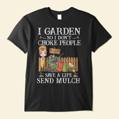 I Garden So I Don't Choke People - Personalized Shirt - Cartoon Gardener