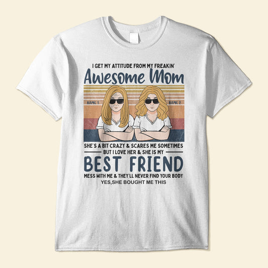 I Get My Attitude From My Mom - Personalized Shirt - Gift For Children