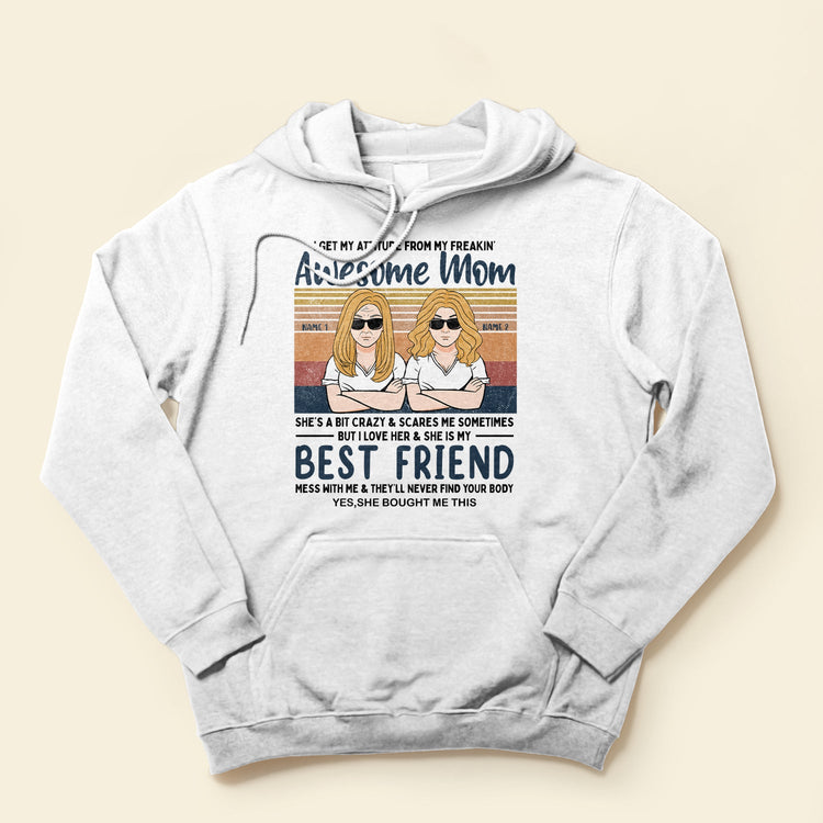 I Get My Attitude From My Mom - Personalized Shirt - Gift For Children