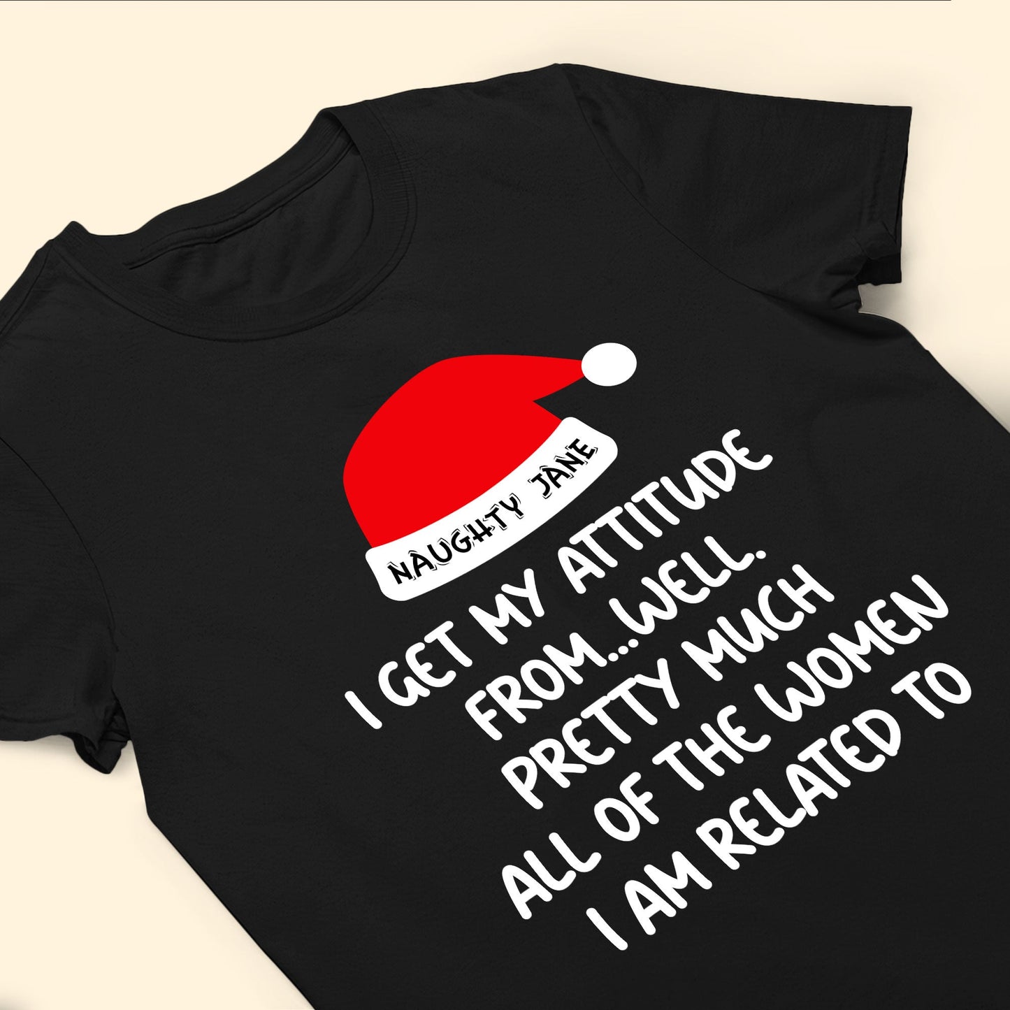 I Get My Attitude From... - Personalized Shirt