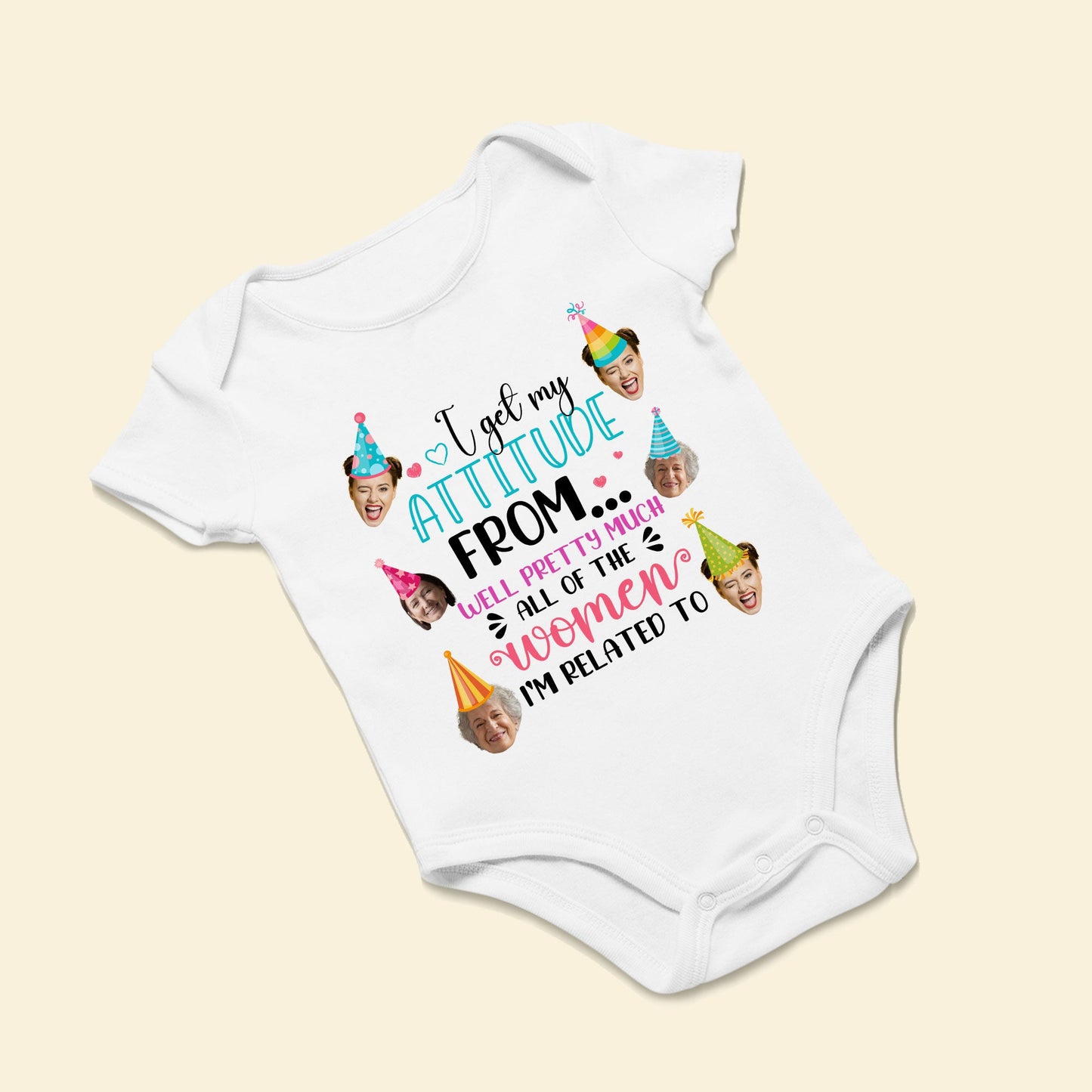 I Get My Attitude - Personalized Photo Baby Onesie