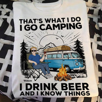 I Go Camping & I Know Things - Personalized Shirt