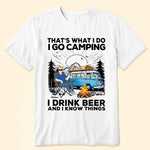 I Go Camping & I Know Things - Personalized Shirt
