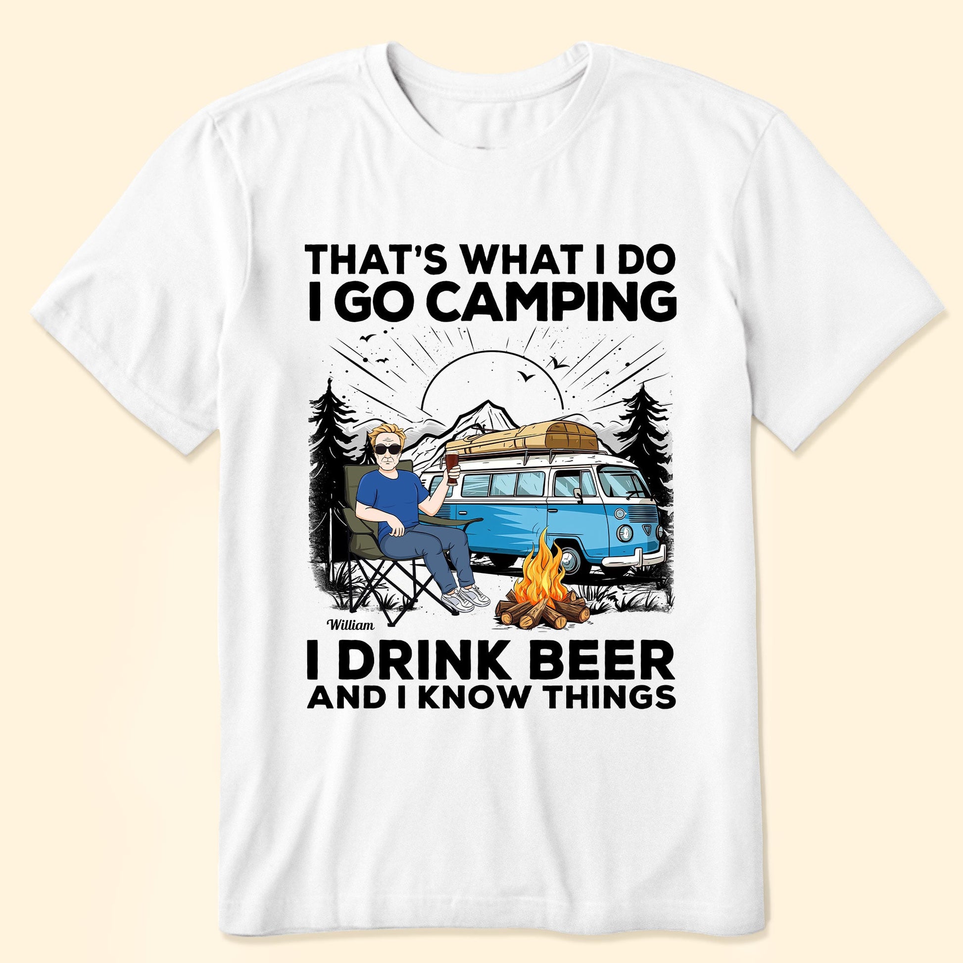 I Go Camping & I Know Things - Personalized Shirt