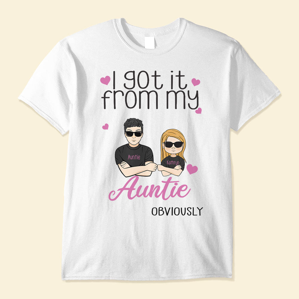 I-Got-It-From-My-Auntie-Obviously-Family-Custom-Shirt-Gift-For-Family
