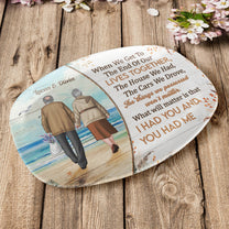 I Had You And You Had Me - Personalized Platter