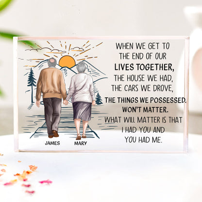 I Had You And You Had Me - Personalized Rectangle Acrylic Plaque