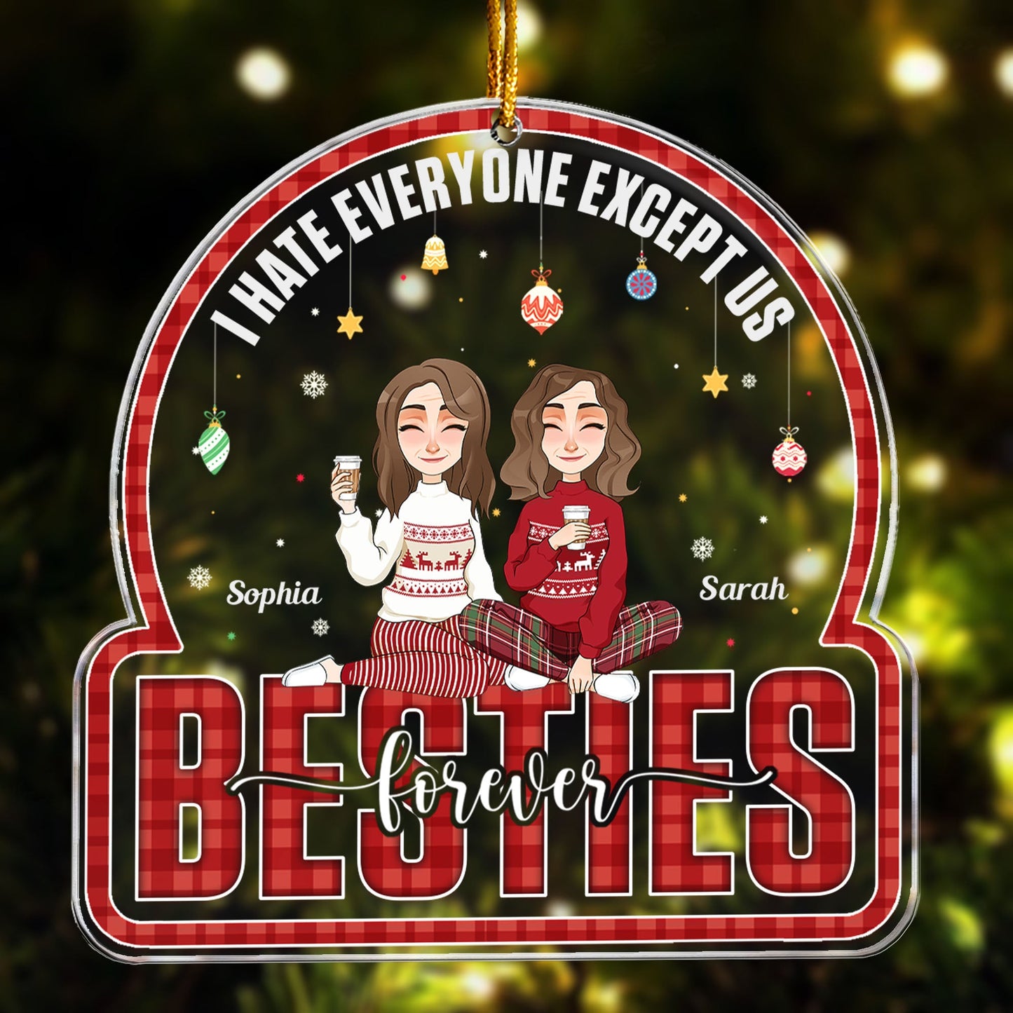 I Hate Everyone Except Us Friendship - Personalized Acrylic Ornament