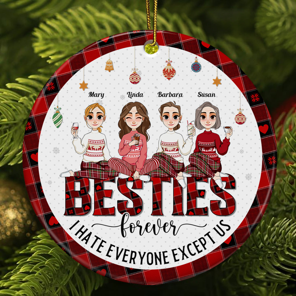 I Hate Everyone Except Us Friendship - Personalized Ceramic Ornament