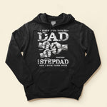 I Have Two Titles Dad And Stepdad - Personalized Shirt