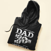 I Have Two Titles Dad And Stepdad - Personalized Shirt