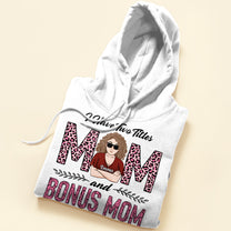 I Have Two Titles Mom & Bonus Mom - Personalized Shirt - Birthday Gift Mother's Day Gift For Mom, Bonus Mom, Step Mom