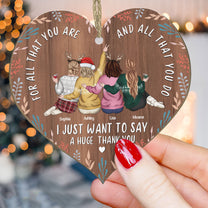 I Just Want To Say A Huge Thank You  - Personalized Wooden Ornament