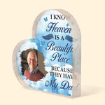 I Know Heaven Is A Beautiful Place - Personalized Acrylic Photo Plaque