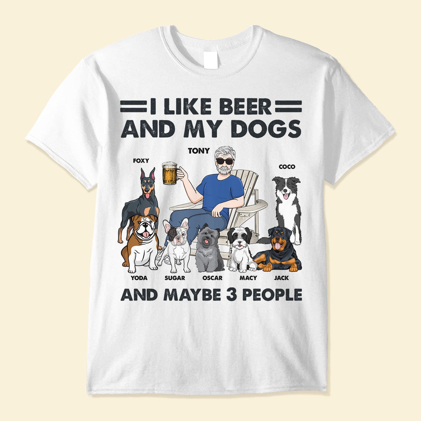 I Like Beer My Dogs & 3 People - Personalized Shirt - Birthday Gift For Dog Lover, Dog Dad, Dog Mom