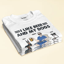 I Like Beer My Dogs & 3 People - Personalized Shirt - Birthday Gift For Dog Lover, Dog Dad, Dog Mom