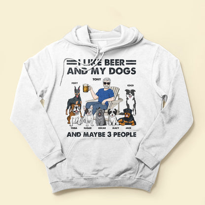 I Like Beer My Dogs & 3 People - Personalized Shirt - Birthday Gift For Dog Lover, Dog Dad, Dog Mom