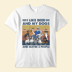 I Like Beer My Dogs & 3 People - Personalized Vintage Shirt - Birthday, Father's Day Gift For Dog Dad, Dog Lover