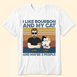I Like Bourbon & My Cat - Personalized Shirt