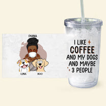 I Like Coffee And My Fur Babies - Personalized Acrylic Tumbler With Straw