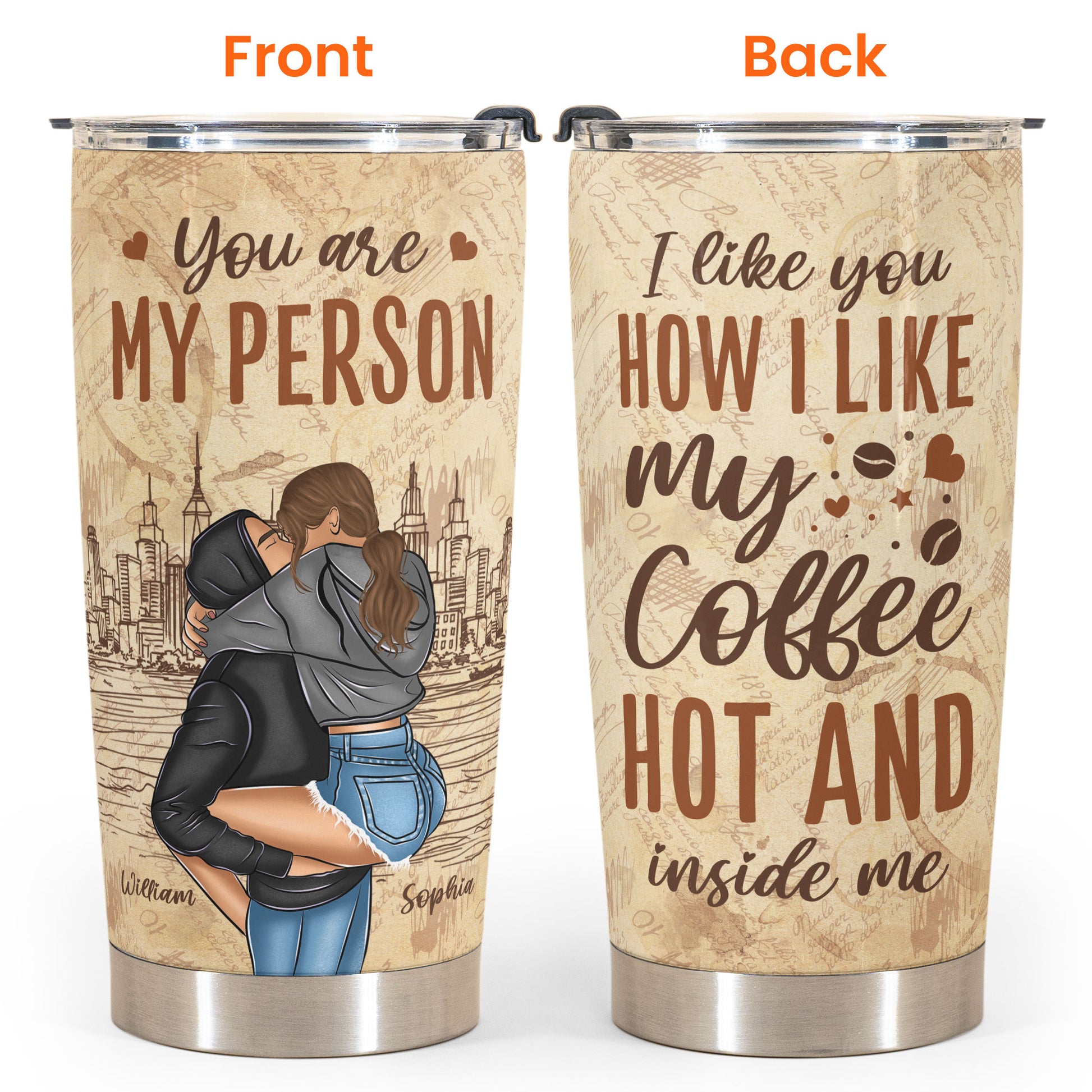 I Like You How I Like My Coffee, Hot And Inside Me - Personalized Tumbler Cup - Birthday, Loving Gift For Couples, Husband, Wife, Boyfriend, Girlfriend