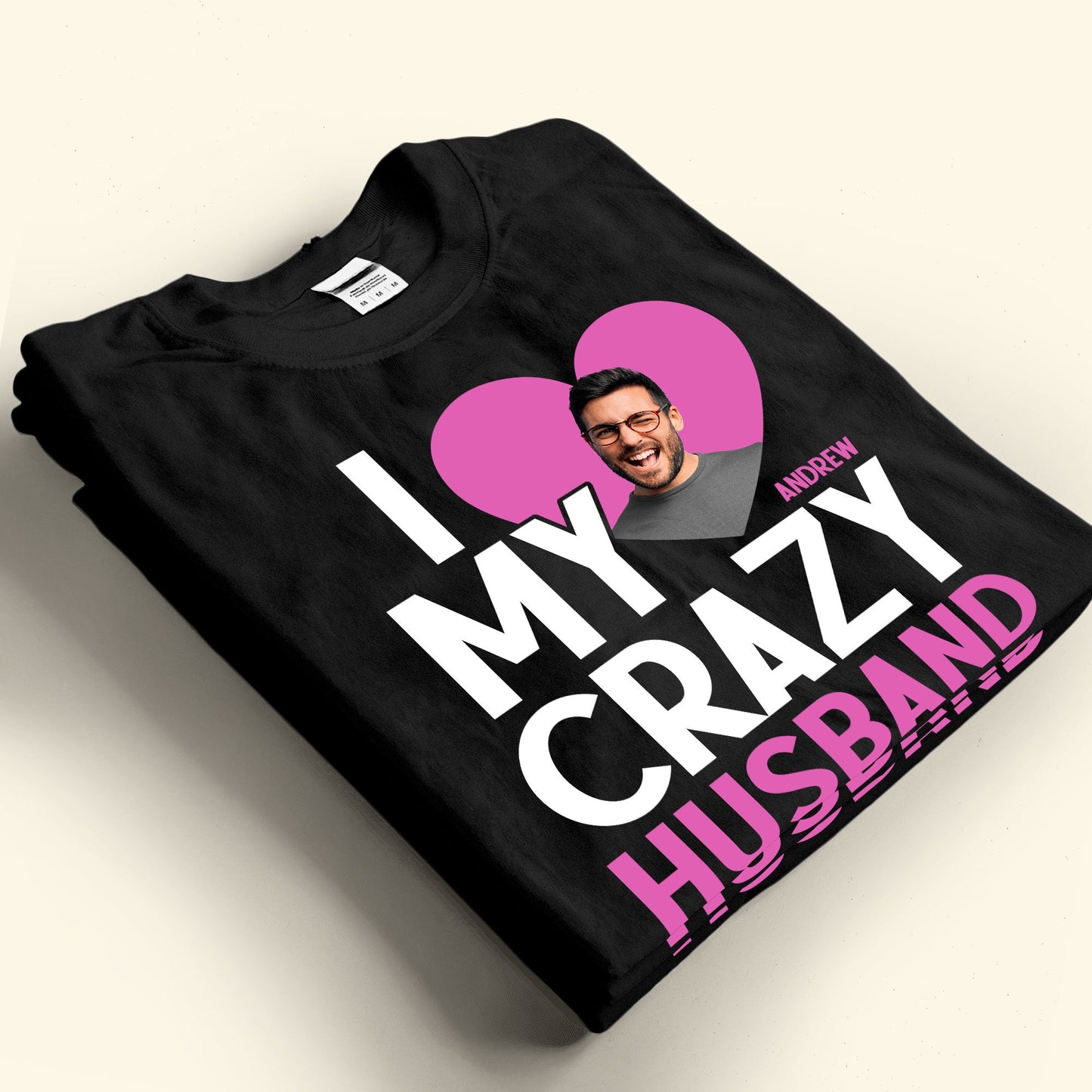 I Love My Crazy Husband - Personalized Photo Shirt