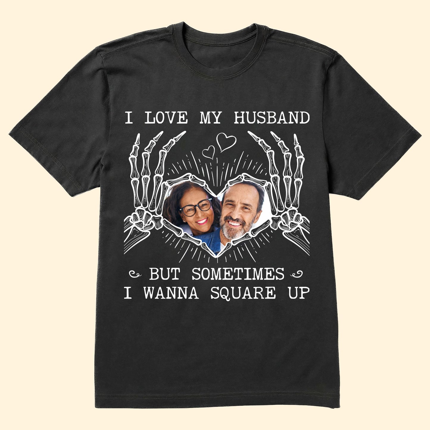 I Love My Husband But Sometimes I Wanna Square Up - Personalized Shirt