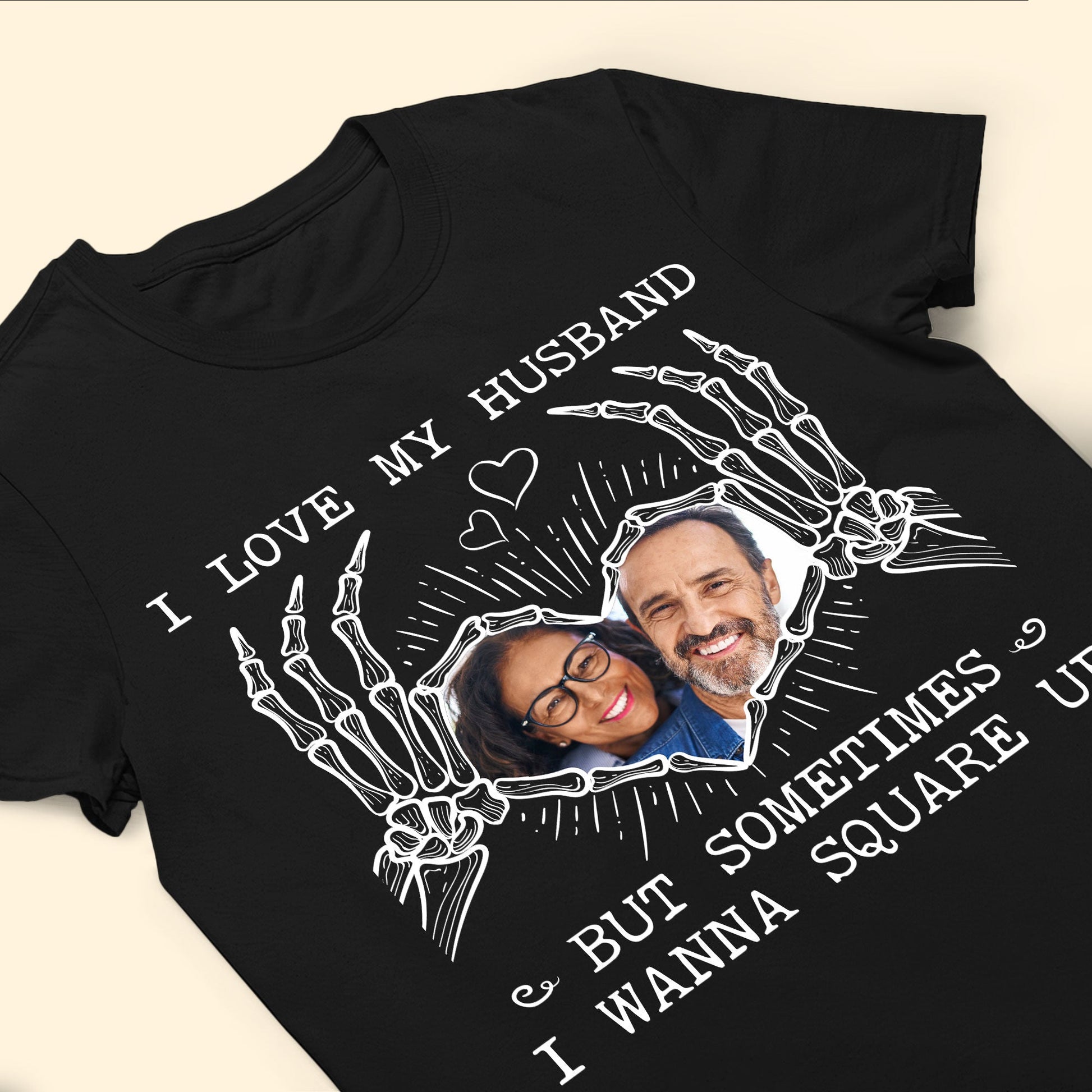 I Love My Husband But Sometimes I Wanna Square Up - Personalized Shirt