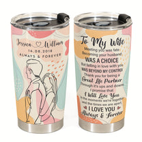 I Love You Always & Forever - Personalized Tumbler Cup - Gift For Spouses, Husband, Wife, Lover