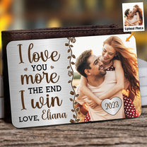 I Love You More - Personalized Aluminum Photo Wallet Card