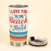 I Love You The Beach And Back Couples - Personalized Tumbler Cup