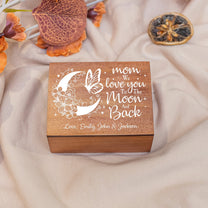 I Love You To The Moon And Back For Mom, Daughter - Personalized Wooden Photo Box