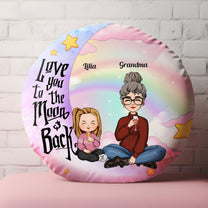 I Love You To The Moon And Back Kid - Personalized Round Pillow