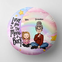 I Love You To The Moon And Back Kid - Personalized Round Pillow