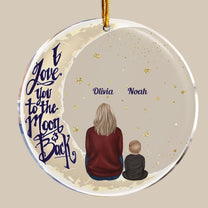 I Love You To The Moon And Back - Personalized Circle Acrylic Ornament