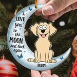 I Love You To The Moon & Back - Pet Version - Personalized Acrylic Ornament