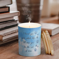 I Loved You Your Whole Life - Personalized Candle