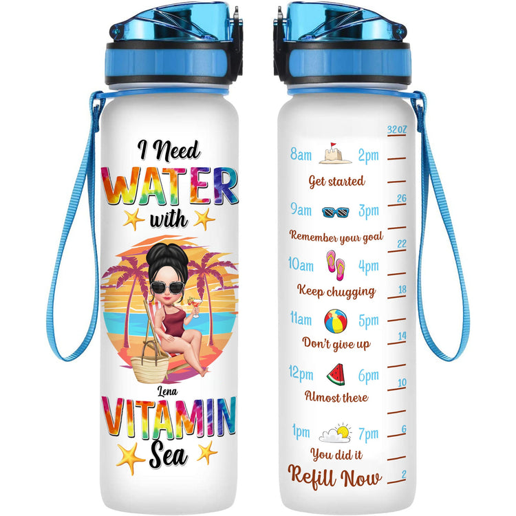 I Need Water With Vitamin Sea  - Personalized Water Bottle With Time Marker - Summer Vibe Gift For Her, Friend, Beach Lover, Girl, Vacation