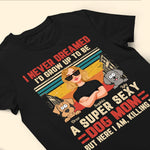 I Never Dreamed I'd Grow Up - Personalized Shirt