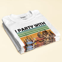 I Party With Sasquatch - Personalized Shirt