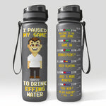 I Paused My Game To Drink Effing Water - Personalized Water Bottle With Time Marker - Birthday, Funny Gift For Gamer