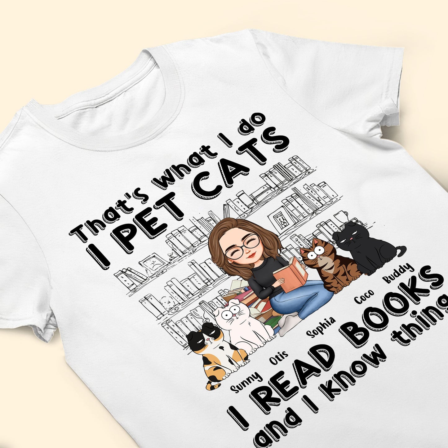 I Pet Cats I Read Books - Personalized Shirt