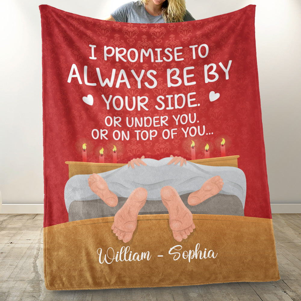 I Promise To Always Be By Your Side Couples - Personalized Blanket