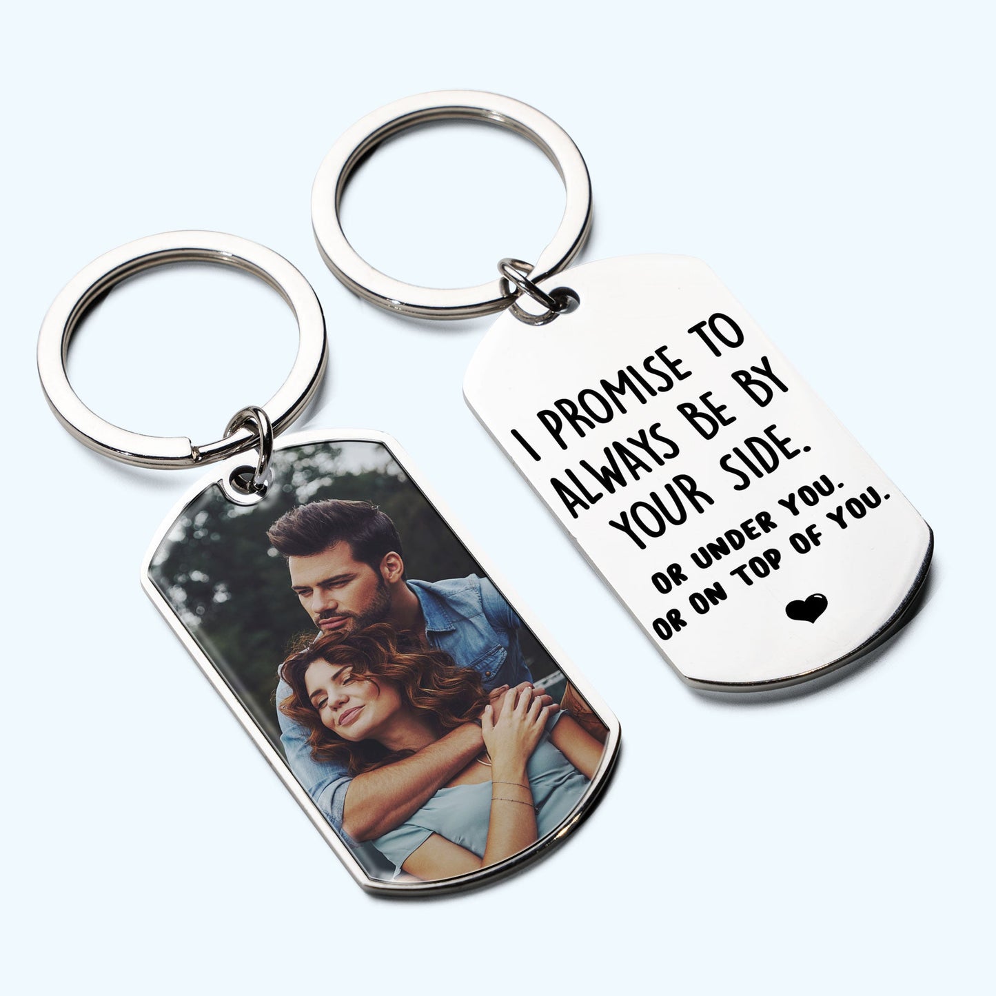 I Promise To Be - Personalized Photo Stainless Steel Keychain