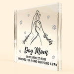 I Reached For A Hand & Found A Paw - Personalized Acrylic Plaque
